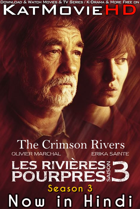 The Crimson Rivers (Season 3) Hindi Dubbed (ORG) [Dual Audio] | Les Rivières pourpres S03 All Episodes | WEB-DL 1080p 720p 480p HD [2021 TV Series]