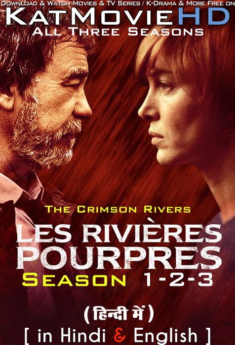 The Crimson Rivers (Season 1-2-3) Hindi Dubbed (ORG) [Dual Audio] | Les Rivières pourpres All Three Seasons Complete [TV Series]