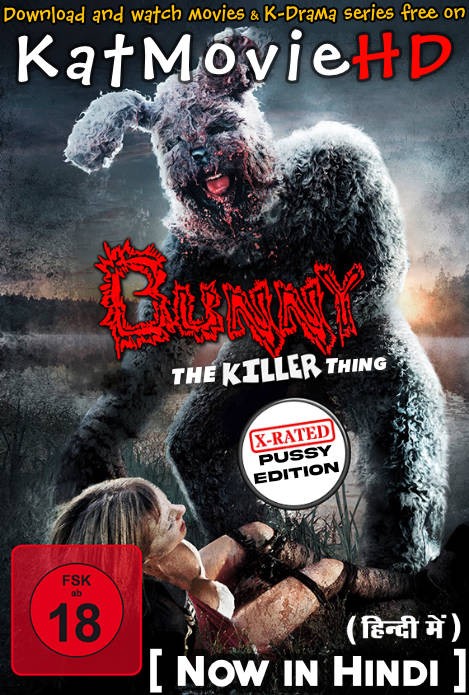 [18+] Bunny the Killer Thing (2015 “X-Rated Pussy Edition”) Hindi Dubbed (ORG) [Dual Audio] Bluray 1080p 720p 480p HD [Full Movie]