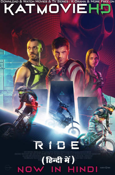 Download Ride (2018) WEB-DL 2160p HDR Dolby Vision 720p & 480p Dual Audio [Hindi& English] Ride Full Movie On KatMovieHD