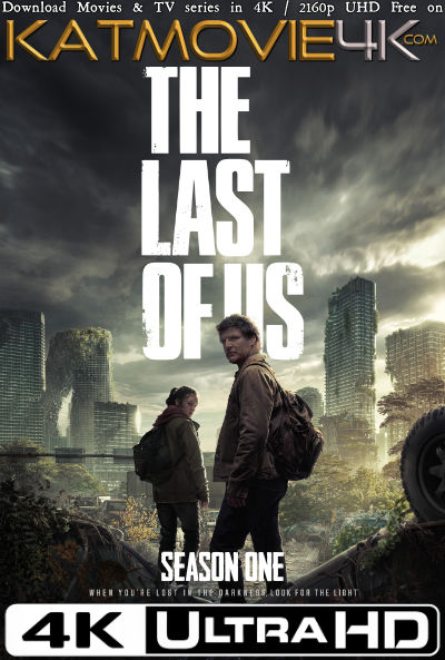 The Last of Us (Season 1) 4K Ultra HD WEB-DL 2160p UHD [Dolby Vision & HDR10+ / SDR] [2023 HBOMAX WEB Series]
