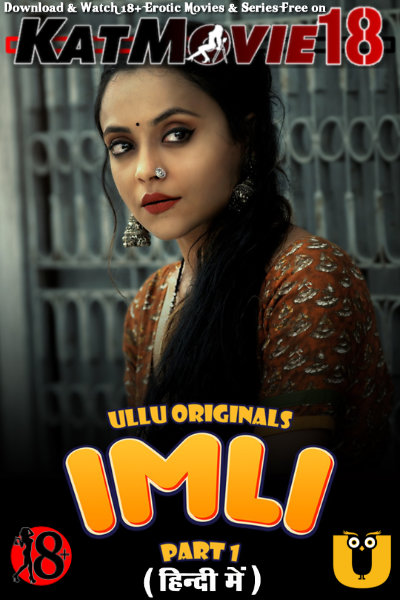 [18+] Imli – (Part 1) All Episodes [In Hindi] WEBRip 1080p 720p 480p HD  | ULLU Original Web Series