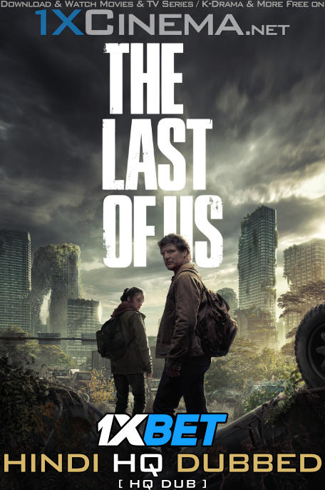 The Last of Us (Season 1) Hindi Dubbed (HQ DUB) WEBRip 1080p 720p 480p HD [2023 HBO Series] S01 Episode 1 Added !