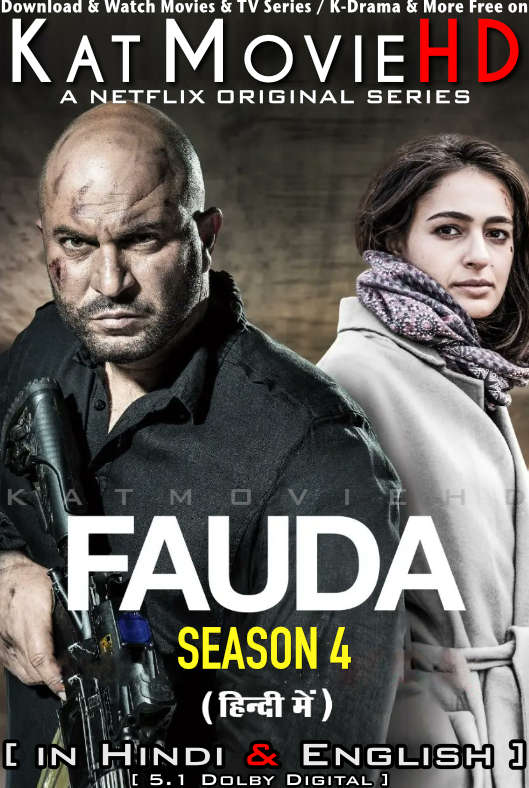 Download Fauda (Season 4) Hindi Dubbed (DD5.1) & English [Dual Audio] All Episodes | WEB-DL 1080p 720p 480p HD [2023 Netflix Series] Watch Online Free on KatMovieHD