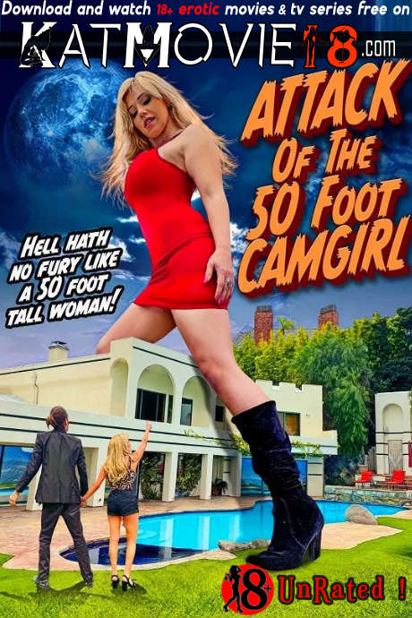 [18+] Attack of the 50 Foot CamGirl (2022) UNRATED WEBRip 1080p 720p 480p [In English + ESubs] Erotic Movie [Watch Online / Download]