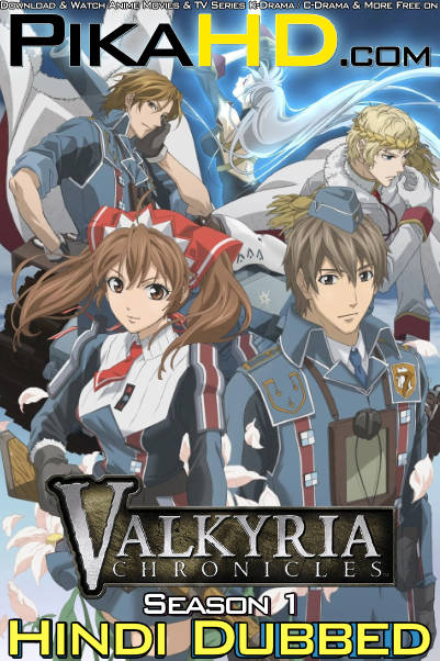 Valkyria Chronicles (Season 1) Hindi Dubbed (ORG) WEB-DL 1080p 720p HD [2009 Anime Series] Episode 1-2 Added!