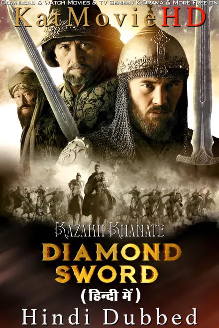 Kazakh Khanate: Diamond Sword (2016) Hindi Dubbed (ORG) WEB-DL 1080p 720p 480p HD [Full Movie]