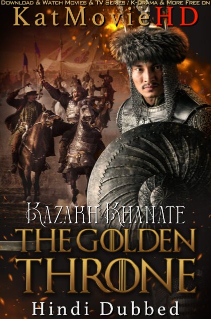 Download Kazakh Khanate: The Golden Throne (2019) WEB-DL 1080p 720p 480p [Hindi Dubbed] Kazakh Khanate: The Golden Throne Full Movie On KatMovieHD