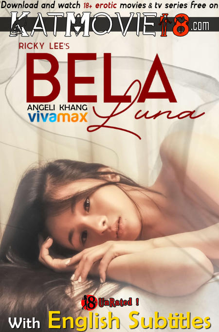 [18+] Bela Luna (2023) UNRATED BluRay 1080p 720p 480p [In Tagalog] With English Subtitles | Vivamax Erotic Movie [Watch Online / Download] Free on katMovie18.com