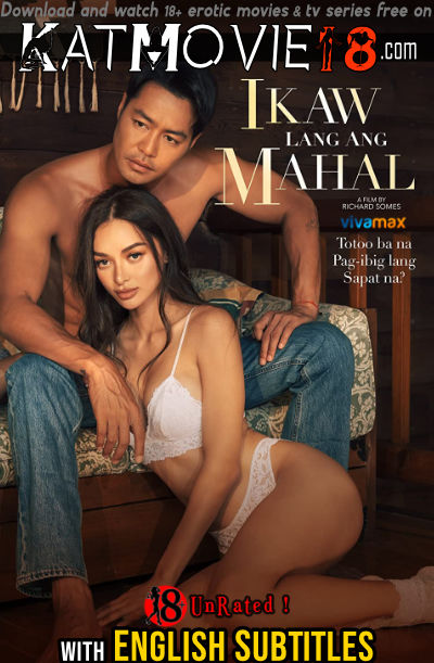 [18+] Ikaw lang ang mahal (2022) UNRATED WEBRip 1080p 720p 480p HD [In Tagalog] With English Subtitles | Vivamax Erotic Movie
