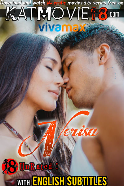 [18+] Nerisa (2021) UNRATED BluRay 1080p 720p 480p [In Tagalog] With English Subtitles | Vivamax Erotic Movie [Watch Online / Download] Free on katMovie18.com