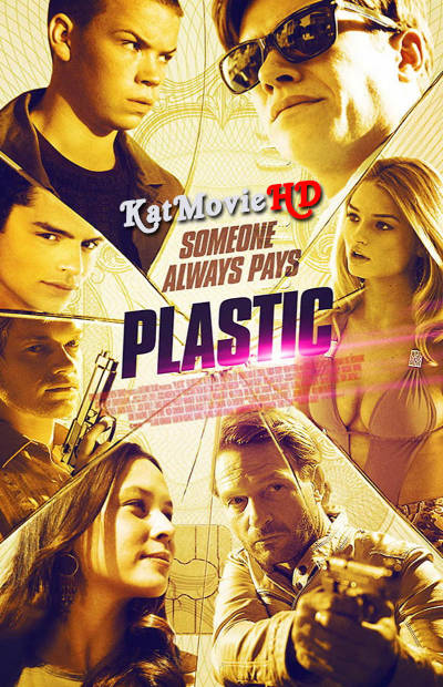 Download Plastic (2014) BluRay 1080p 720p 480p Dual Audio [Hindi Dubbed & English] Full Movie On KatMovieHD