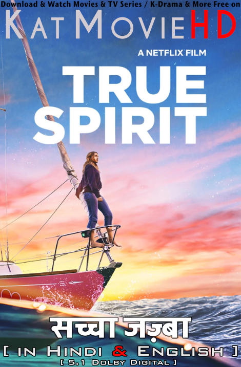 True Spirit (2023) Hindi Dubbed (5.1 DD) & English [Dual Audio] WEB-DL 1080p 720p 480p HD [Netflix Movie]