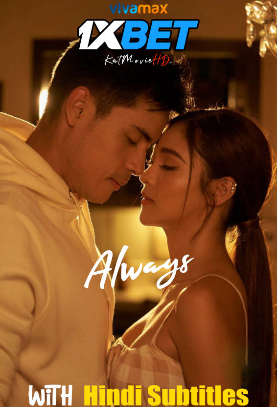 Watch Always (2022) Full Movie [In Filipino] With Hindi Subtitles  WEBRip 720p Online Stream – 1XBET