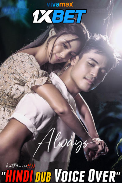 Watch Always (2022) Hindi Dubbed (Unofficial) WEBRip 720p 480p Online Stream – 1XBET