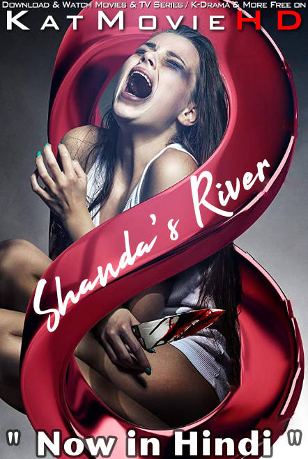 Shanda’s River (2018) Hindi Dubbed (ORG) & English [Dual Audio] WEB-DL 720p & 480p HD [Full Movie]