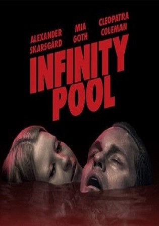 Infinity Pool 2023 WEB-DL English Full Movie Download 720p 480p