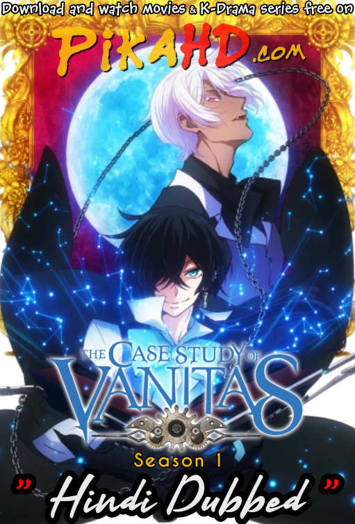 The Case Study of Vanitas (Season 1) Hindi Dubbed (ORG) [Dual Audio] WEB-DL 1080p 720p 480p HD [2021 Anime Series] Episode 1-2 Added !