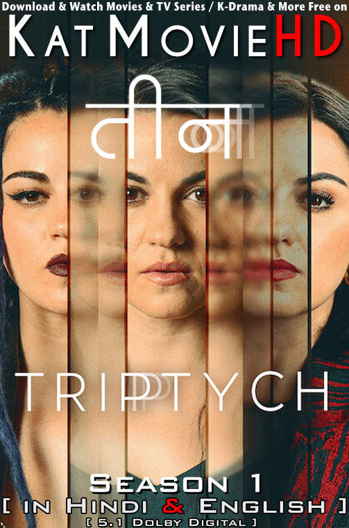 Download Triptych (Season 1) Hindi (ORG) [Dual Audio] All Episodes | WEB-DL 1080p 720p 480p HD [Triada 2023 Netflix Series] Watch Online or Free on KatMovieHD