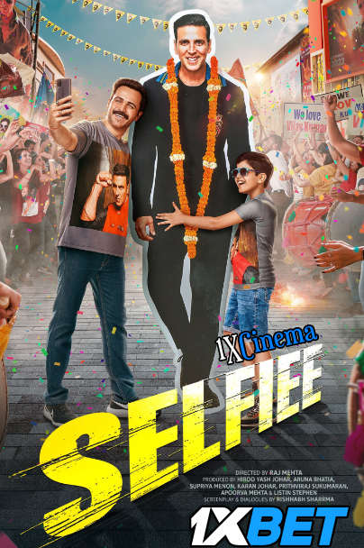 Selfiee (2023) Full Movie in Hindi Online Stream [CAMRip 1080p / 720p / 480p] – 1XBET [Watch Online & Download]