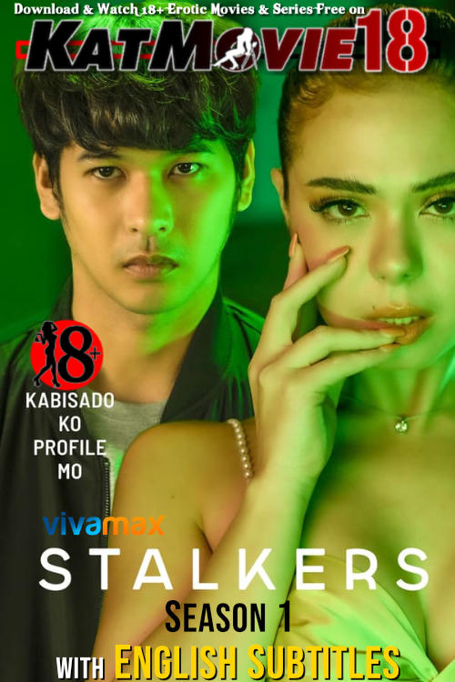 [18+] Stalkers (Season 1) UNRATED WEBRip 1080p 720p 480p HD [In Tagalog] With English Subtitles | VivaMax Erotic Web Series [Episode 1 Added !]