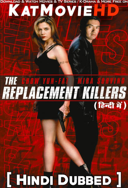 The Replacement Killers (1998) Hindi Dubbed (ORG) & English [Dual Audio] BluRay 1080p 720p 480p HD [Full Movie]