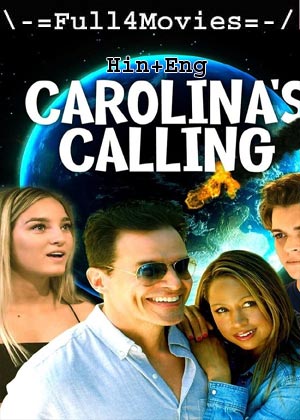 Carolina’s Calling (2021) 720p | 480p WEB-HDRip Dual Audio [Hindi ORG (DD2.0) + English]