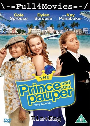 The Prince and the Pauper (2007) 720p | 480p WEB-HDRip Dual Audio [Hindi ORG (DD2.0) + English]