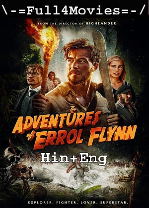 In Like Flynn (2018) 720p | 480p BluRay Dual Audio [Hindi ORG (DD2.0) + English]