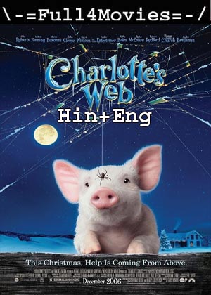 Charlotte’s Web (2006) 720p | 480p BluRay Dual Audio [Hindi ORG (DD2.0) + English]