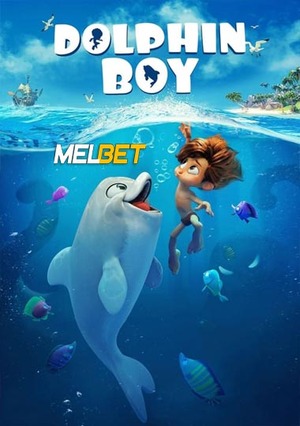 Dolphin Boy (2022) 720p WEB-HD (MULTI AUDIO) [Hindi (Voice Over) + English]