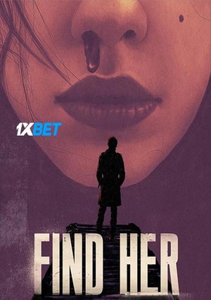 Find Her (2022) 720p WEB-HD (MULTI AUDIO) [Hindi (Voice Over) + English]