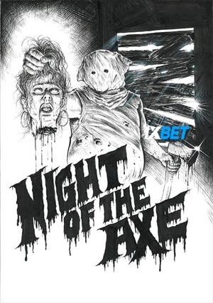 Night of the Axe (2022) 720p WEB-HD (MULTI AUDIO) [Hindi (Voice Over) + English]