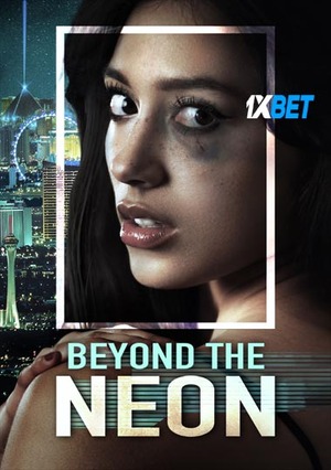 Beyond The Neon (2022) 720p WEB-HD (MULTI AUDIO) [Hindi (Voice Over) + English]