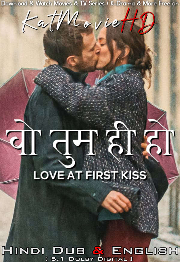 Love At First Kiss (2023) Hindi Dubbed (5.1 DD) & English [Dual Audio] WEB-DL 1080p 720p 480p HD [Eres tú Netflix Movie]