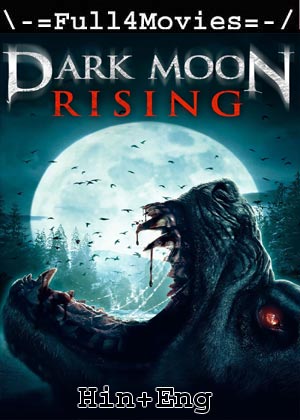 Dark Moon Rising (2015) 720p | 480p BluRay Dual Audio [Hindi ORG (DD2.0) + English]