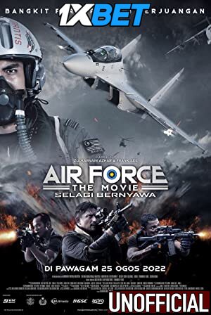 Watch Air Force: The Movie – Selagi Bernyawa (2022) Full Movie [In Malay] With Hindi Subtitles  WEBRip 720p Online Stream – 1XBET