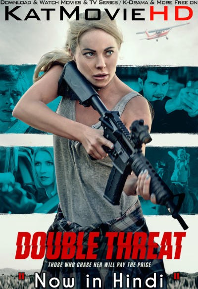 Download Double Threat (2022) WEB-DL 2160p HDR Dolby Vision 720p & 480p Dual Audio [Hindi& English] Double Threat Full Movie On KatMovieHD