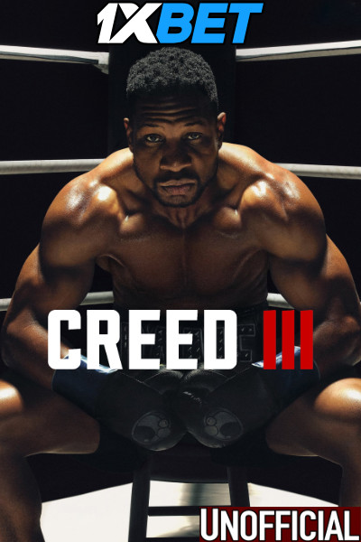 Creed III (2023) Full Movie in English With Hindi Subtitles [CAMRip 1080p & 720p]  – 1XBET