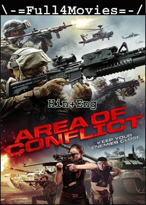 Area of Conflict (2017) 720p | 480p WEB-HDRip Dual Audio [Hindi + English (DD2.0)]