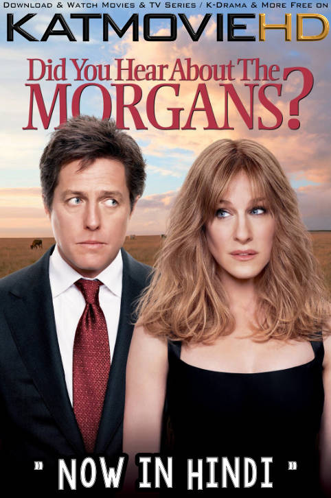 Download Did You Hear About the Morgans? (2009) BluRay 720p & 480p Dual Audio [Hindi Dub – English] Did You Hear About the Morgans? Full Movie On KatMovieHD.tw