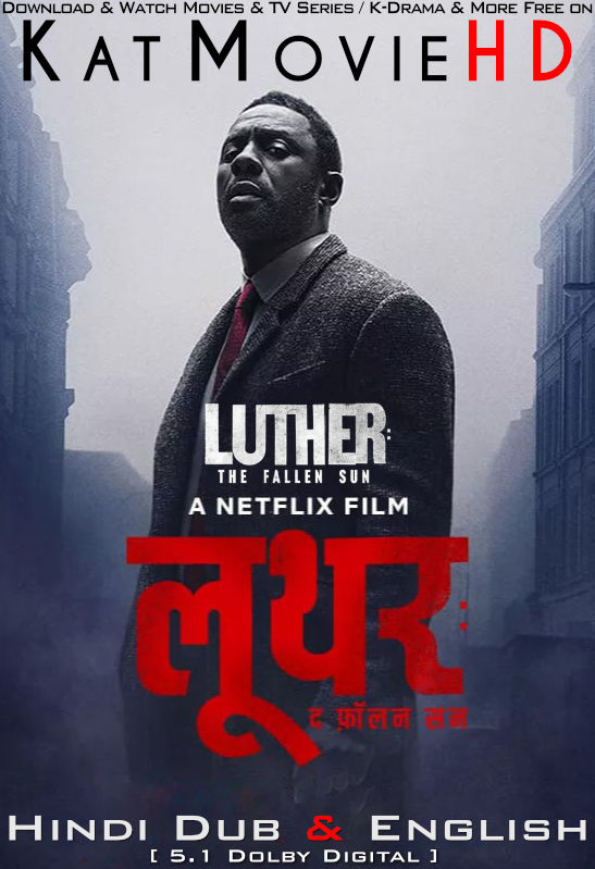 Download Luther: The Fallen Sun (2023) WEB-DL 2160p HDR Dolby Vision 720p & 480p Dual Audio [Hindi& English] Luther: The Fallen Sun Full Movie On KatMovieHD