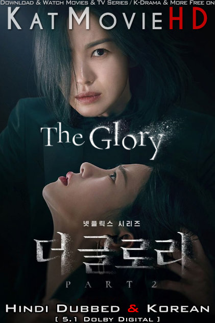 The Glory (Season 1 Part 2) Hindi Dubbed (ORG) [Dual Audio] All Episodes | WEB-DL 1080p 720p 480p HD [2023 Netflix Series] All Episodes Added!