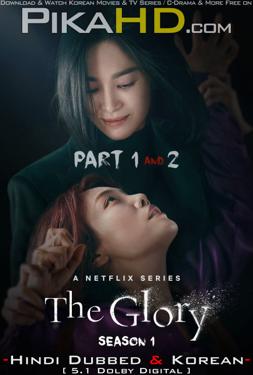 The Glory (Season 1 Part 1 & 2) Hindi Dubbed (ORG) & Korean [Dual Audio] All Episodes | WEB-DL 1080p 720p 480p HD [2022-23 K-Drama Series]