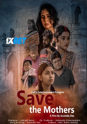 Save The Mothers (2023) 720p HDCAM [Bengali]