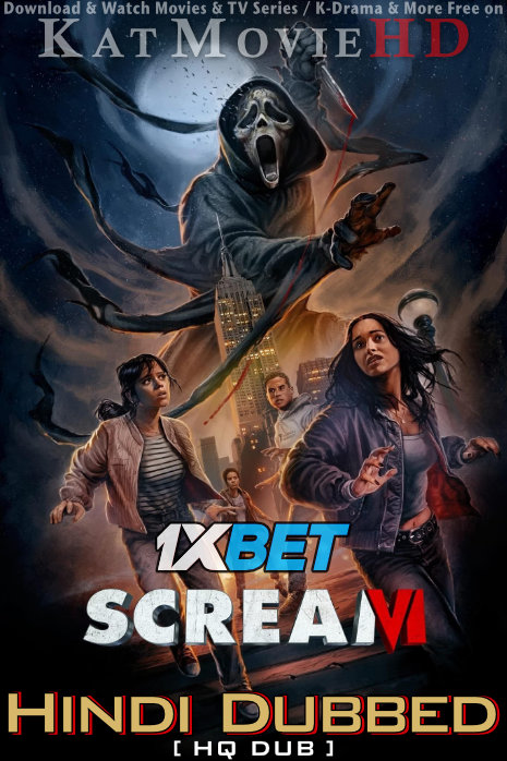 Scream VI (2023) Hindi Dubbed (HQ) HDCAM-V3 1080p 720p 480p [Watch Online & Free Download] – 1XBET