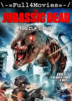 The Jurassic Dead (2017) 720p | 480p BluRay Dual Audio [Hindi + English (DD2.0)]