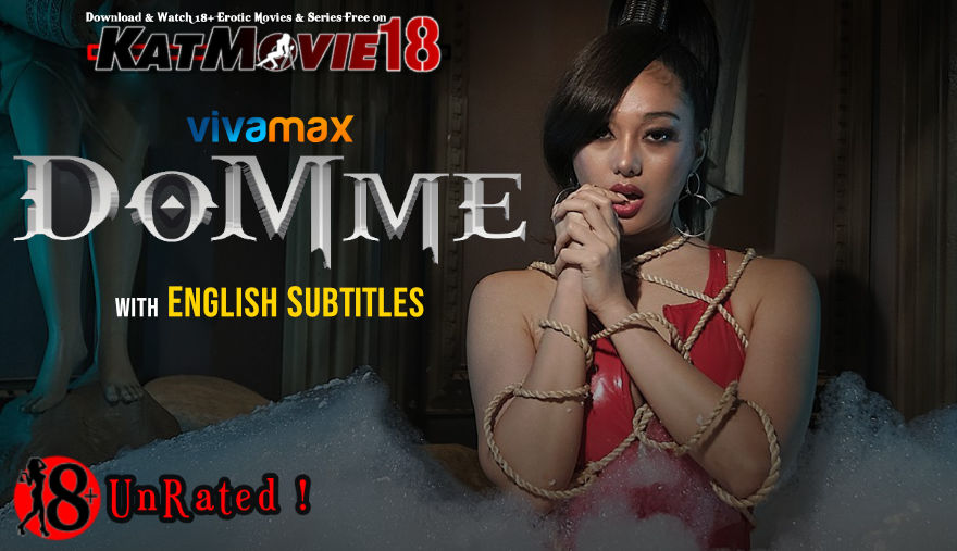 [18+] Domme (2023) UNRATED WEBRip 720p 480p HD [In Tagalog] With English Subtitles | Vivamax Erotic Movie