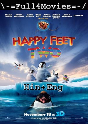 Happy Feet Two (2011) 720p | 480p BluRay Dual Audio [Hindi(DD2.0) + English]