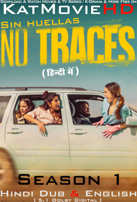No Traces (Season 1) Hindi Dubbed (ORG) [Dual Audio] All Episodes | WEB-DL 1080p 720p 480p HD [Sin huellas 2023 TV Series]